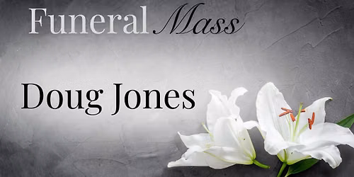 Funeral Mass for Doug Jones