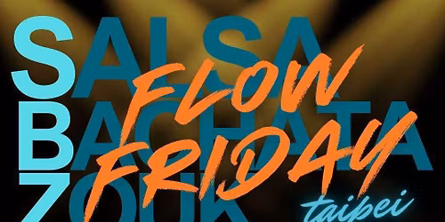 12\/26\u3010Flow Friday - SBZ Unity Social\u3011\u53f0\u5317\u62c9\u4e01\u793e\u4ea4\u6d3e\u5c0d \u00d7 Flow\u5e74\u7d42\u62bd\u734e\u5927\u56de\u994b