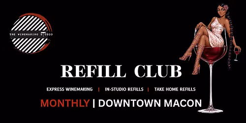 Refill Club| Express Winemaking {Macon}