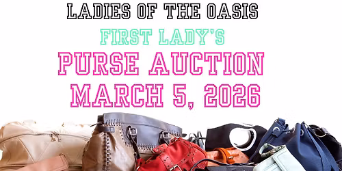 First Lady's Purse Auction (Ladies of the Oasis)