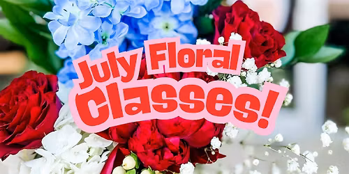 July Floral Class