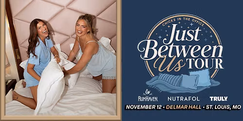 Chicks in the Office: Just Between Us Tour at Delmar Hall