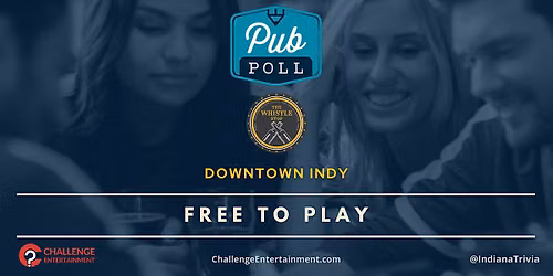 Weekly Pub Poll Game Nights at The Whistle Shop - Downtown Indy