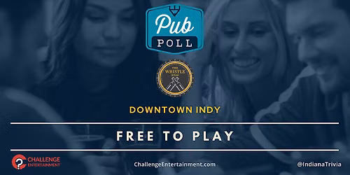 Weekly Pub Poll Game Nights at The Whistle Shop - Downtown Indy