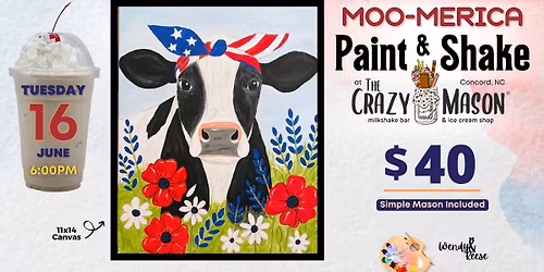 Moo-merica Paint & Shake at The Crazy Mason Concord