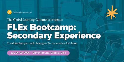 FLEx (Flexible Learning Environments) Bootcamp for MS\/HS Educators