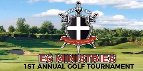 E6 Golf Tournament - 4 Person Scramble