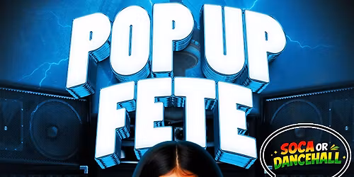 POP UP FETE SEASON OPENER