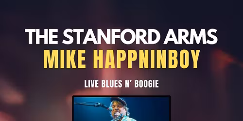 Mike Happninboy Live Blues N Boogie at The Stanford Arms