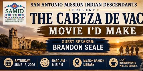 The Cabeza de Vaca Movie I'd Make