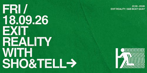 EXIT REALITY with sho&tell