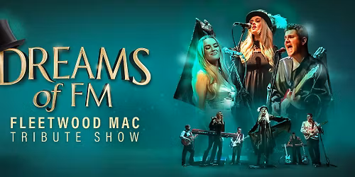 Dreams of FM - Fleetwood Mac Tribute Show