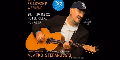 Wine Fellowship Weekend uz vinariju Tikve\u0161 i koncert Vlatka Stefanovskog