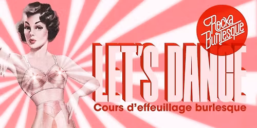 STAGE - Initiation \u00e0 l'effeuillage burlesque \u00e0 Nice !