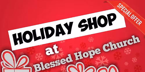 HOLIDAY SHOP at Blessed Hope Church