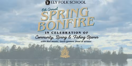 2026 Ely Folk School Spring Bonfire