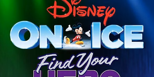 Disney On Ice: Find Your Hero