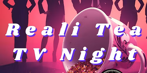 RealiTea Tv Night