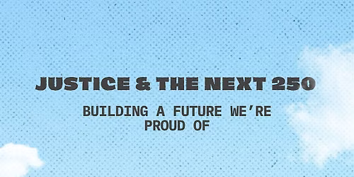 Alabama Appleseed Presents Justice and the Next 250 in Alabama