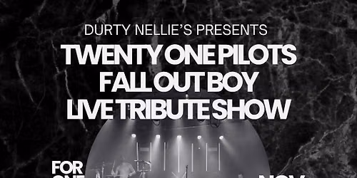 Twenty One Pilots Tribute - HEATHENS and Sugar We\u2019re a Fall Out Boy Tribute on Nov 6th 2026