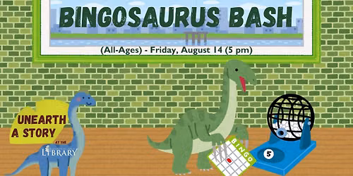 Bingosaurus Bash (All Ages)
