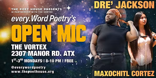 every.Word's Open Mic | Hosted by Maxochitl Cortez Ft. Dre' Jackson