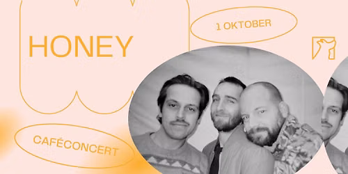 HONEY \u2726 Caf\u00e9concert \u2726 Snuffel Hostel 