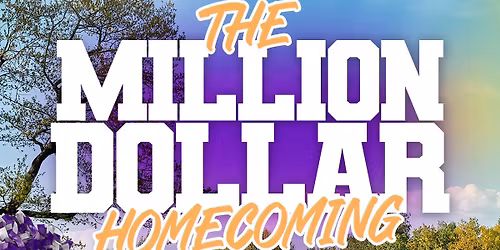 The Million Dollar Homecoming 
