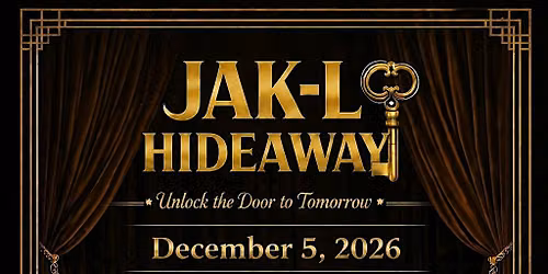 JAK-L Foundation's Hideaway Gala