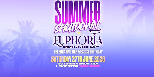 Summer Shutdown x Euphoria 