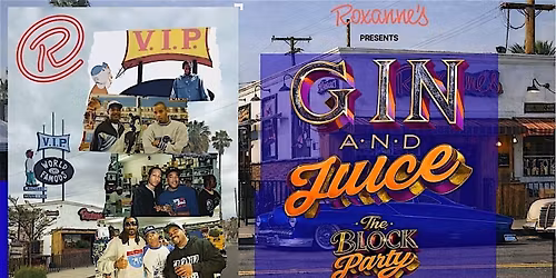 Gin & Juice: The Block Party