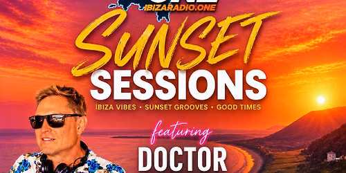 Ibiza Radio 1 Sunset Sessions ft Doctor Feelgood (Mambo Ibiza)