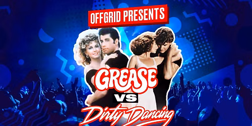 Grease vs Dirty Dancing [BRIDGEND]