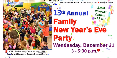 13th Annual Family New Year's Eve Party at Discovery Center