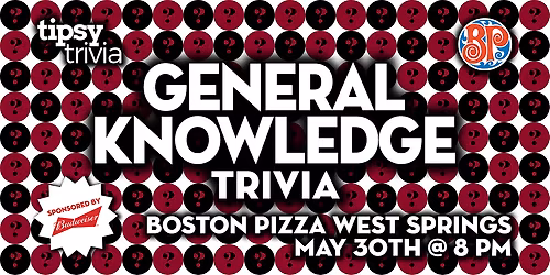 Calgary: Boston Pizza West Springs - General Knowledge Trivia - May 30, 8pm