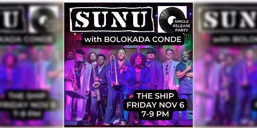 SUNU Afrobeat featuring Bolokada Conde ~ Dinner Matinee