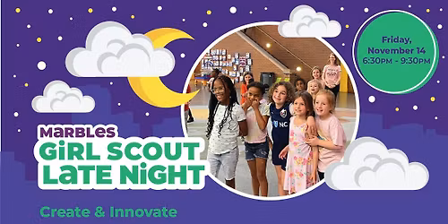 Girl Scout Late Night - Create & Innovate