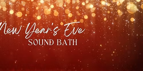 NYE Gong Bath - Sound Healing Meditation