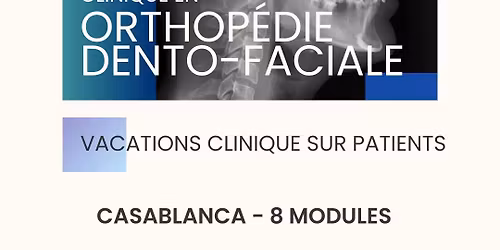 Cycle de formation clinique en orthop\u00e9die dento-faciale