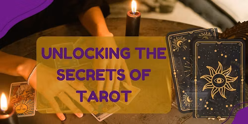 Unlocking the Secrets of Tarot