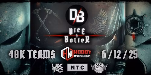 Dice & Bolter 40k TEAMS @HobbyWorkshop 6th December
