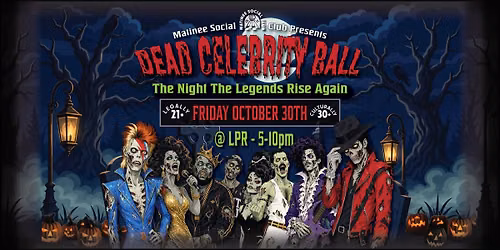 Matinee Social Club: The Dead Celebrity Ball