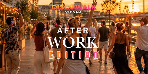 Disco Walk Vienna \u2013 Afterwork Edition