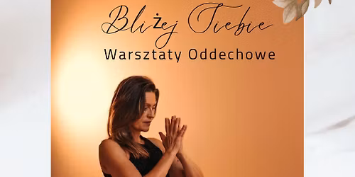 Warsztaty Oddechowe Bli\u017cej Siebie \ud83c\udf3f metod\u0105 Butejki 