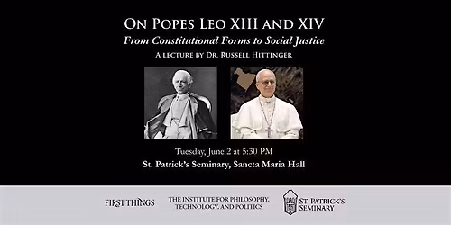 On Popes Leo XIII and XIV: From Constitutional Forms to Social Justice