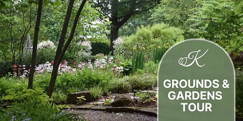 Grounds & Gardens Tour