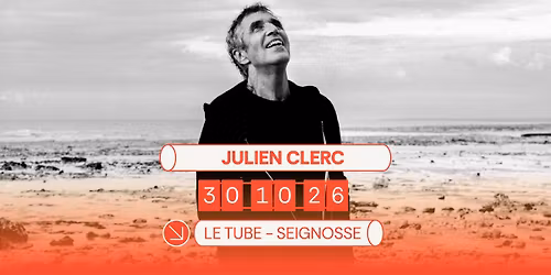 Julien Clerc au Tube le 30 octobre 2026 !
