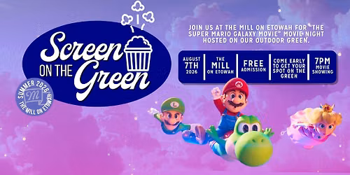 First Friday Movie Night at The Mill on Etowah: The Super Mario Galaxy Movie