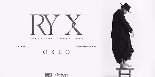 RY X \/\/ Sentrum Scene \/\/ Pres. av FKP Scorpio
