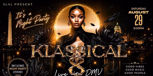 KLASSICAL 8  (LIVE IN DMV)